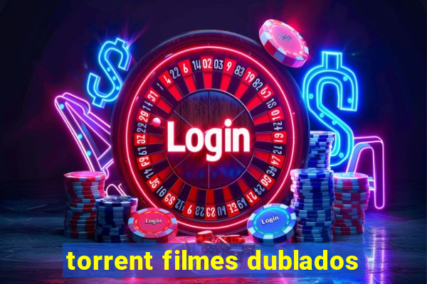 torrent filmes dublados